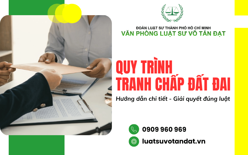 quy trình tranh chấp đất đai