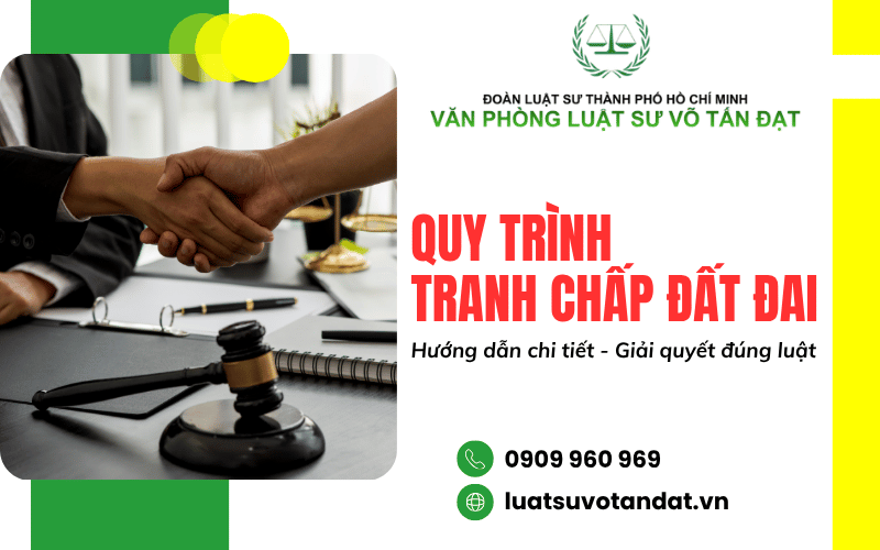quy trình tranh chấp đất đai