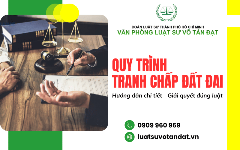 quy trình tranh chấp đất đai